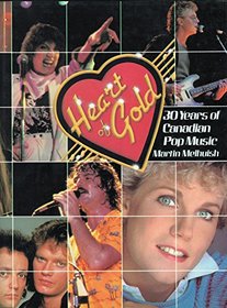 Heart of gold: 30 years of Canadian pop music