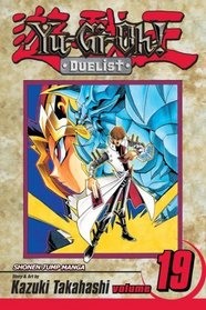 Yu-Gi-Oh!: The Duelist, Volume 19 (Yu-Gi-Oh! (Graphic Novels))