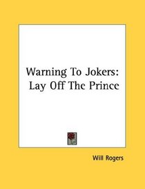 Warning To Jokers: Lay Off The Prince
