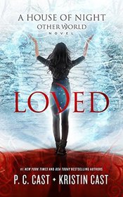 Loved (House of Night Other World series, Book 1)