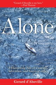 Alone: The True Story of the Man Who Fought the Sharks, Waves, and Weather of the Pacific and Won