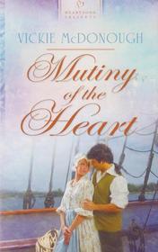 Mutiny of the Heart (Heartsong Presents, No 935)