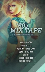 80s Mix Tape (Romance Rewind) (Volume 2)