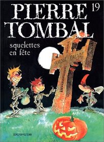 Pierre Tombal, tome 19 : Squelettes en fte