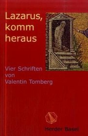 Lazarus, komm heraus.