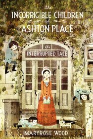 The Interrupted Tale (Incorrigible Children of Ashton Place, Bk 4)