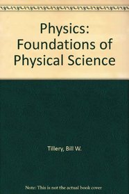 Physics: Foundations of Physical Science