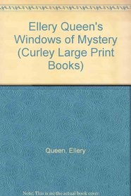 Ellery Queen's Windows of Mystery (Curley Large Print Books)