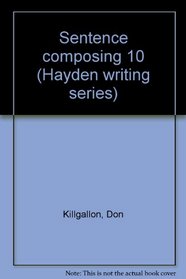 Sentence composing 10 (Hayden writing series)