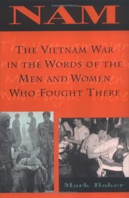 Nam : The Vietnam War in the Words of the Men and Women Who Fought There