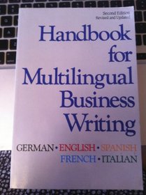 Handbook for Multilingual Business Writing: German, English, Spanish, French, Italian
