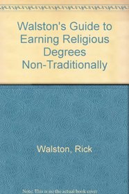 Walston's Guide to Earning Religious Degrees Non-Traditionally
