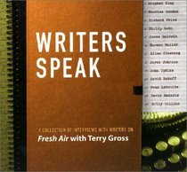Writers Speak: A Collection of Interviews with Writers on 