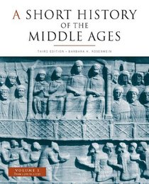 A Short History of the Middle Ages, Volume I: From c.300 to c.1150, third edition