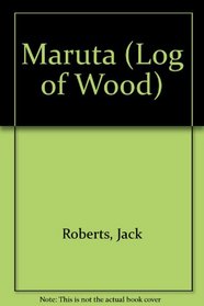 Maruta (Log of Wood)
