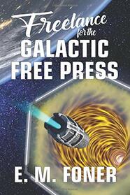 Freelance For The Galactic Free Press