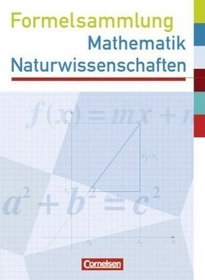 Formelsammlung Mathematik. Naturwissenschaften. Sekundarstufe I. Westliche Bundeslnder (auer Bayern)