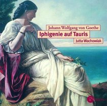 Iphigenie auf Tauris. CD. Von A wie Anklopfen bis Z wie Zuverlssigkeit.