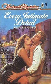 Every Intimate Detail (Harlequin Tempation, No 32)