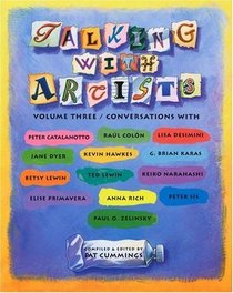 Talking With Artists, Vol. 3: Conversations with Peter Catalanotto, Raul Colon, Lisa Desimini, Jane Dyer, Kevin Hawkes, G. Brian Karas, Betsy Lewin, Ted Lewin, Keiko Narahashi, Elise Primavera, Anna Rich, Peter Sis and Paul O. Zelinsky