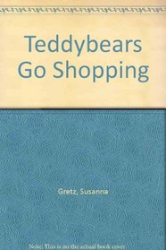 Teddybears Go Shopping