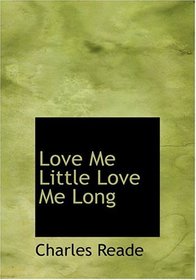 Love Me Little  Love Me Long (Large Print Edition)