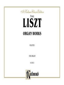Organ Works, Vol 1 (Kalmus Edition)