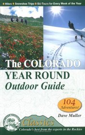 The Colorado Year Round Outdoor Guide (Cmc Classics)