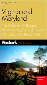 Fodor's Virginia and Maryland, 7th Edition : The Guide for All Budgets, Where to Stay, Eat, and Explore On and Off the Beaten Path (Fodor's Gold Guides)