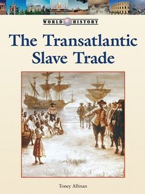 The Transatlantic Slave Trade (World History)