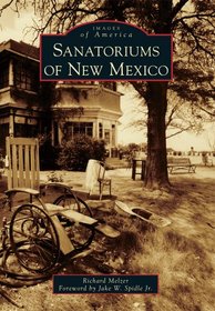 Sanatoriums of New Mexico (Images of America)