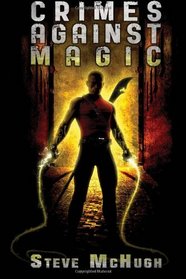 Crimes Against Magic (Hellequin Chronicles, Bk 1)