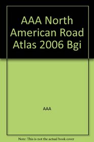 AAA North American Road Atlas 2006 BGI