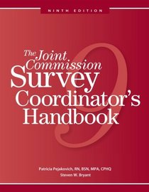 The Joint Commission Survey Coordinators Handbook, Ninth Edition