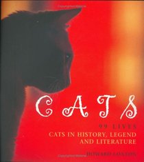 Cats: 99 Lives - Cats in History, Legend and Literature