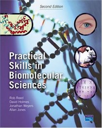 Practical Skills in Biomolecular Sciences, Second Edition