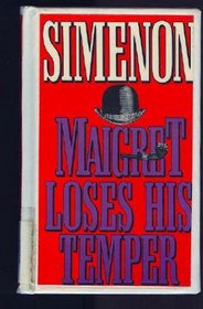 Maigret loses his temper
