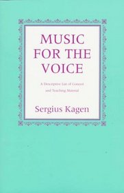Music for the Voice: A Descriptive List of Concert and Teaching Material