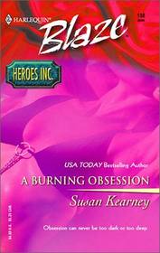 A Burning Obsession (Heroes Inc., Bk 4) (Harlequin Blaze, No 138)