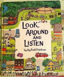 Look Around and Listen