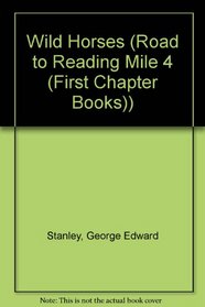 Wild Horses (Road to Reading Mile 4 (First Chapter Books) (Paperback))