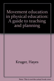 Movement education in physical education: A guide to teaching and planning