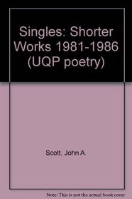 Singles: Shorter Works 1981-1986 (Uqp Paperbacks)