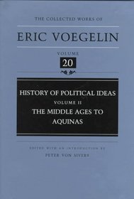 History of Political Ideas (Volume 2): The Middle Ages to Aquinas (Collected Works of Eric Voegelin, Volume 20)