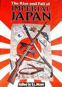 The Rise and Fall of Imperial Japan, 1894-1945