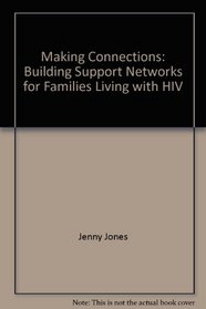 Making Connections: Building Support Networks for Families Living with HIV