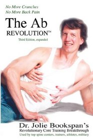 The Ab Revolution Third Edition- No More Crunches No More Back Pain