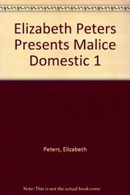 Elizabeth Peters Presents Malice Domestic 1