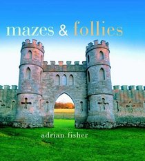 Mazes and Follies (Pitkin Pleasures and Treasures)