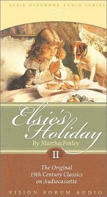 Elsie's Holiday (Faith of a Child)